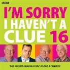 BBC, Barry Cryer, Union Square &amp; Co. (Firm), Tim Brooke-Taylor, Brooke-Taylor Tim, Rob Brydon... - I'm Sorry I Haven't A Clue 16 (Audiolibro)