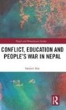 Sanjeev Rai - Conflict, Education and People''s War in Nepal