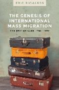 Ngair May Naffin, Eric Richards, Richards Eric - Genesis of International Mass Migration The British Case, 1750-1900