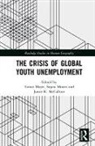 Tamar (Middlebury College Mayer, Tamar Moorti Mayer, Tamar Mayer, Tamar (Middlebury College Mayer, Mayer Tamar, Jamie (Middlebury College Mccallum... - Crisis of Global Youth Unemployment