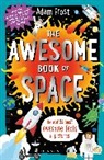Adam Frost, Adam (Author) Frost, Frost Adam - The Awesome Book of Space
