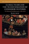 Beverly Lemire, Beverly (University of Alberta) Lemire, Lemire Beverly - Global Trade and the Transformation of Consumer Cultures