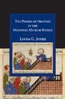 Linda G. Jones, Jones Linda G. - Power of Oratory in the Medieval Muslim World