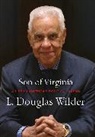 L Douglas Wilder, L. Douglas Wilder, Wilder L. Douglas - Son of Virginia