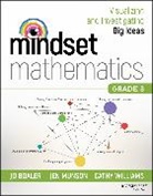 J Boaler, Jo Boaler, Jo Munson Boaler, Boaler Jo, Jen Munson, Cathy Williams... - Mindset Mathematics: Visualizing and Investigating Big Ideas, Grade 3