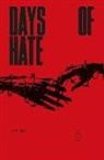 Ales Kot, Ales Kot - Days of Hate Act One