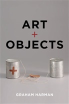 Harman, Graham Harman, Harman Graham - Art and Objects
