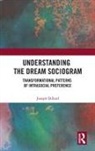 Joseph Dillard, Joseph (Psychotherapist and Author Dillard, Dillard Joseph - Understanding the Dream Sociogram