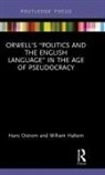 William Haltom, William (University of Puget Sound Haltom, Hans Ostrom, Hans (University of Puget Sound Ostrom, Hans Haltom Ostrom - Orwells Politics and the English Language in the Age of Pseudocracy
