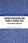 Joe Tin Yau Lo, Joe Tin Yau (The Education University of Hong Kong Lo, Joe Tin-Yau Lo, Joe Tin-yau (The Education University of Hong Kong Lo, Suyan Pan, Su-Yan Pan... - Higher Education and Chinas Global Rise