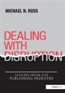 Michael N. Ross, Ross Michael N. - Dealing With Disruption