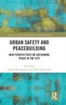 Achim (Centre on Conflict Wennmann, Achim (Centre on Conflict Development an Wennmann, Achim Jutersonke Wennmann, Oliver Jutersonke, Oliver (Centre on Conflict Jutersonke, Oliver Jütersonke... - Urban Safety and Peacebuilding