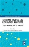 Lennon Y. C. (Monash University Chang, Lennon Y.c. (Monash University Chang, Russell Brewer, Russell (Flinders University Brewer, Brewer Russell, Lennon Y. C (Monash University Chang... - Criminal Justice and Regulation Revisited