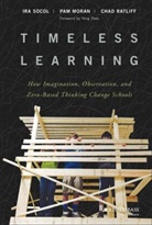 Pa Moran, Pam Moran, Chad Ratliff, I Socol, Ir Socol, Ira Socol... - Timeless Learning