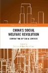 Chak Kwan Chan, Lei (EDT)/ Chan Jie, Jie Chan Lei, Chak Kwan Chan, Chan Chak Kwan, Jie Lei - China''s Social Welfare Revolution