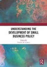 Thomas (Dublin Institute of Technology Cooney, Thomas M. (Dublin Institute of Technology Cooney, Thomas Cooney, Thomas (Dublin Institute of Technology Cooney, Thomas M. Cooney, Cooney Thomas M. - Understanding the Development of Small Business Policy