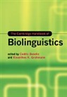 Cedric Grohmann Boeckx, Cedric Boeckx, Boeckx Cedric, Kleanthes K. Grohmann, Kleanthes K. (University of Cyprus) Grohmann, Grohmann Kleanthes K. - Cambridge Handbook of Biolinguistics