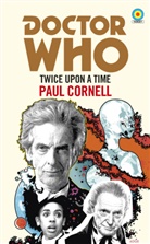 Paul Cornell, Steven Moffat, Bethany Wright - Twice Upon a Time