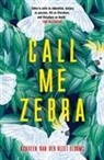 Azareen Van der Vliet Oloomi, Azareen van der Vliet Oloomi - Call Me Zebra