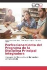ag, Dunieski Aguilar, Maida Luis Almaguer, Maida Luisa Almaguer, Danise Alvarez Martínez, Danisel Alvarez Martínez - Perfeccionamiento del Programa de la Disciplina Principal Integradora