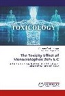 Kannaiyan Pugazhendy, Vairakann Tamizhazhagan, Vairakannu Tamizhazhagan - The Toxicity Effect of Monocrotophos 36% E.C