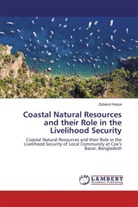 Zubairul Hoque - Coastal Natural Resources and their Role in the Livelihood Security