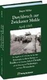 Jürgen Moeller - Durchbruch zur ZWICKAUER MULDE April 1945