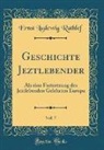 Ernst Ludewig Rathlef - Geschichte Jeztlebender, Vol. 7