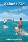 Robert Frost, Robert Temple Frost - Kahuna Kid