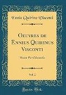 Ennio Quirino Visconti - Oeuvres de Ennius Quirinus Visconti, Vol. 2