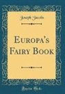 Joseph Jacobs - Europa's Fairy Book (Classic Reprint)