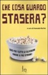 E. Martini - Che cosa guardo stasera? DVD per tutte le occasioni (anche le più strane)