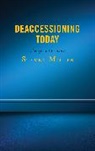 Steven Miller - Deaccessioning Today