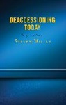 Steven Miller - Deaccessioning Today