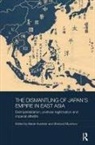 Barak (University of Cambridge Kushner, Barak Muminov Kushner, Barak Kushner, Kushner Barak, Sherzod Muminov, Muminov Sherzod - Dismantling of Japan''s Empire in East Asia