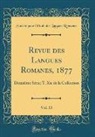 Société pour l'Étude des La Romanes, Societe Pour L'Etude Des Lan Romanes, Société Pour L'Étude Des Lan Romanes - Revue des Langues Romanes, 1877, Vol. 13