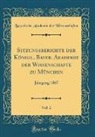 Bayerische Akademie der Wissenschaften - Sitzungsberichte der Königl. Bayer. Akademie der Wissenschafte zu München, Vol. 2
