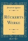 Friedrich Rückert - Rückerts Werke, Vol. 2 (Classic Reprint)