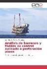 Juan Roberto Robledo Rodríguez - Análisis de barrenas y fluidos de control aplicado a perforación pozos