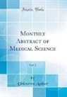 Unknown Author - Monthly Abstract of Medical Science, Vol. 2 (Classic Reprint)