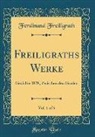 Ferdinand Freiligrath - Freiligraths Werke, Vol. 1 of 6