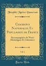 Theophile Marion Dumersan, Théophile Marion Dumersan - Chansons Nationales Et Populaires de France, Vol. 2