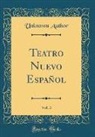 Unknown Author - Teatro Nuevo Español, Vol. 3 (Classic Reprint)