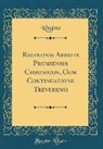 Regino Regino - Reginonis Abbatis Prumiensis Chronicon, Cum Continuatione Treverensi (Classic Reprint)