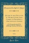 Francois De La Mothe Le Vayer, François de la Mothe le Vayer - Quatre Autres Dialogues du Mesme Auteur, Faits Comme les Precedens à l'Imitation des Anciens, Vol. 2