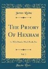 James Raine - The Priory Of Hexham, Vol. 2