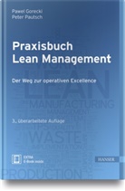 Pawe Gorecki, Pawel Gorecki, Peter R Pautsch, Peter R. Pautsch - Praxisbuch Lean Management