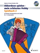 Hans-Günther Kölz, Sabine Kölz - Akkordeon spielen - mein schönstes Hobby. Bd.2