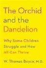 W Thomas Boyce, W. Thomas Boyce, W. Thomas Md Boyce - The Orchid and the Dandelion