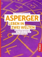 Christine Preißmann, Christin Preissmann, Christine Preißmann - Asperger: Leben in zwei Welten